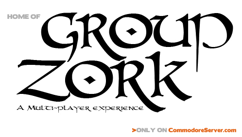 Group Zork, a Multi-player Experience - Only on CommodoreServer